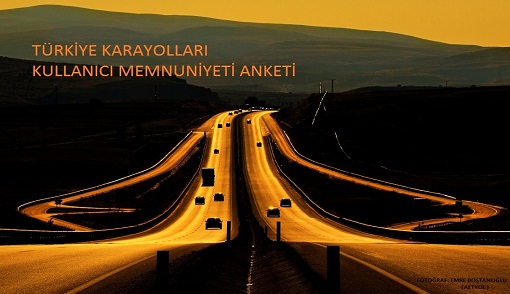TÜRKİYE KARAYOLLARI KULLANICI MEMNUNİYETİ ANKETİ
